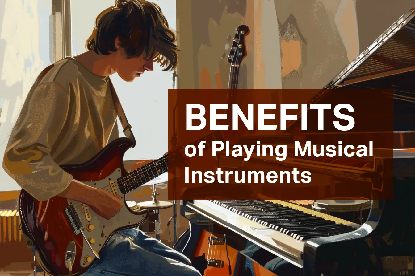 Power of Music - 30 Benefits of Playing musical Instruments