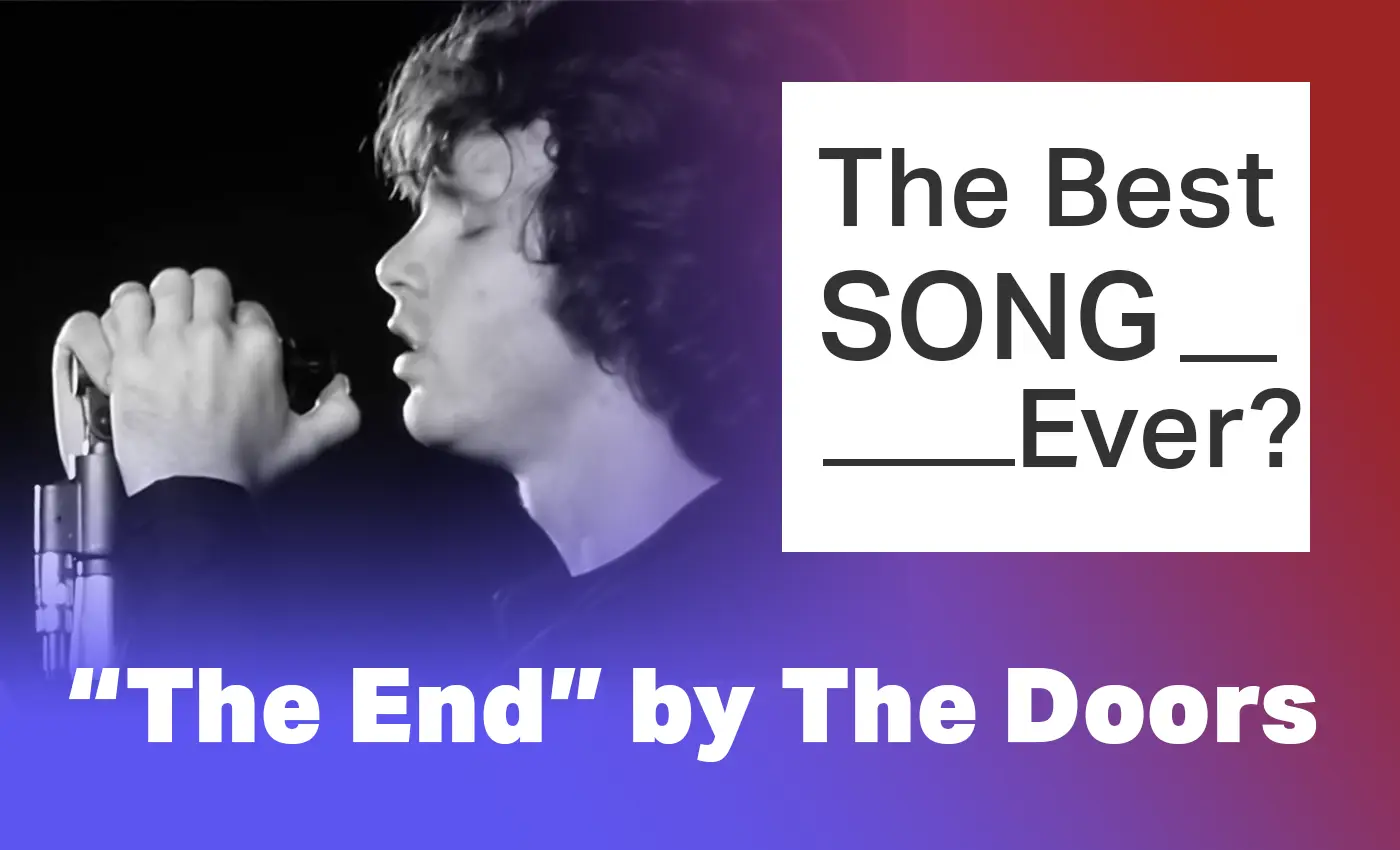 The End by The Doors - The Best Song Ever?