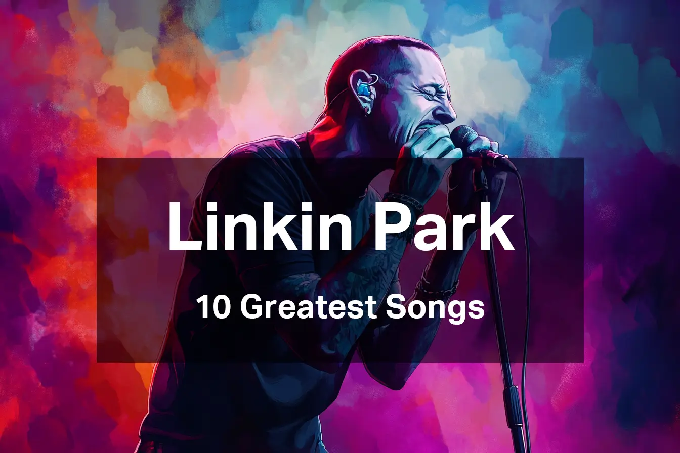 10 Greatest Songs by Linkin Park