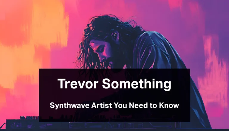 Trevor Something - The Synthwave Artist To Know