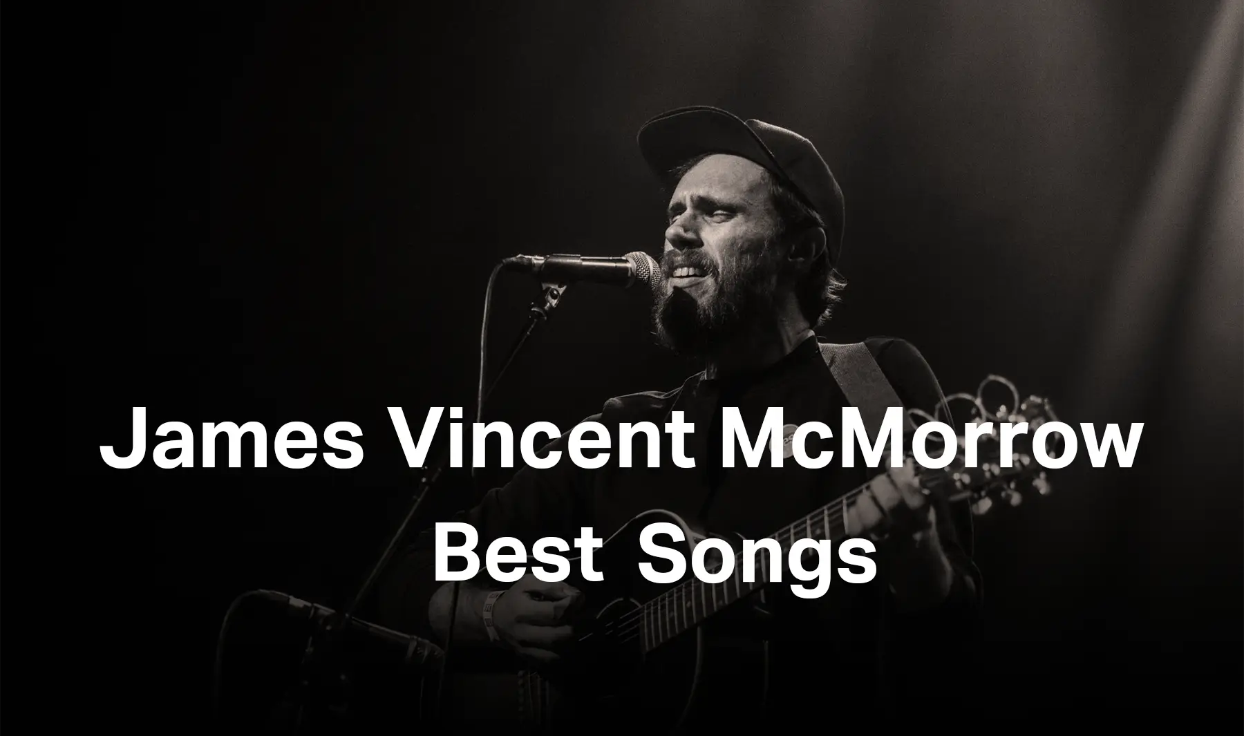 10 Best James Vincent McMorrow Songs